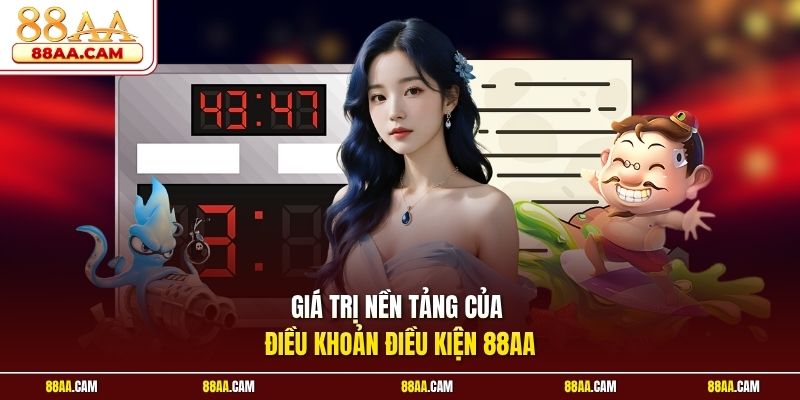 Giá trị nền tảng của Điều khoản điều kiện 88aa