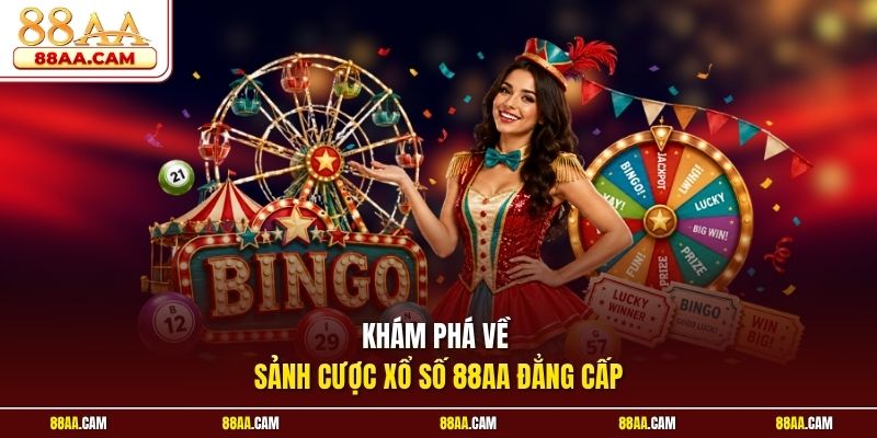 Khám Phá Về Sảnh Cược Xổ Số 88aa Đẳng Cấp