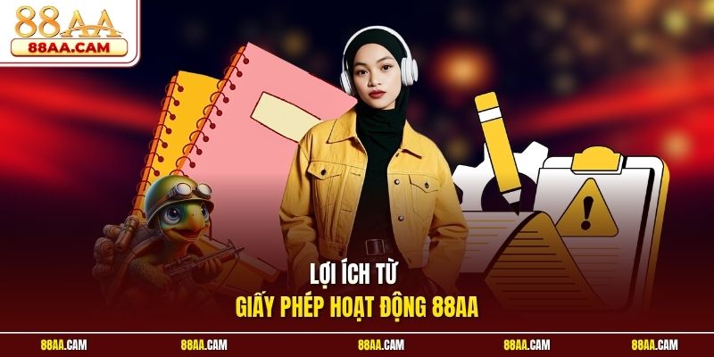 Lợi ích từ giấy phép hoạt động 88aa